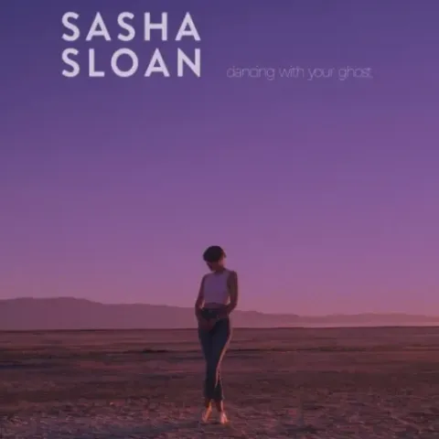 Dancing with Your Ghost 歌词 - Sasha Alex Sloan  莎夏·雅莉克丝·斯隆 与你的灵魂共舞